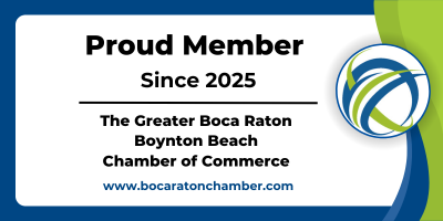 Proud Member of The Greater Boca Raton Boynton Beach Chamber of Commerce Since 2025